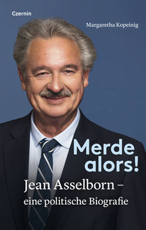 Merde alors! (Jean Asselborn – eine politische Biografie)