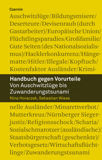 Handbuch gegen Vorurteile (Von Auschwitzlüge bis Zuwanderungstsunami)