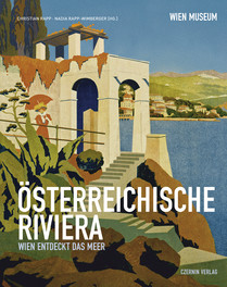 Österreichische Riviera (Wien entdeckt das Meer)