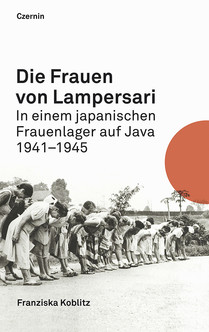 Die Frauen von Lampersari (In einem japanischen Frauenlager auf Java)