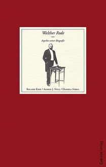 Walther Rode (Aspekte seiner Biografie)