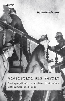 Widerstand und Verrat (Gestapospitzel im antifaschistischen Untergrund 1938–1945)
