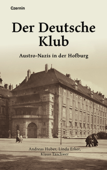 Der Deutsche Klub (Austro-Nazis in der Hofburg)