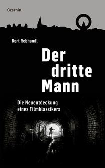 Der dritte Mann (Die Neuentdeckung eines Filmklassikers)