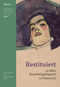 Restituiert (25 Jahre Kunstrückgabegesetz in Österreich)