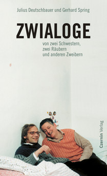 Zwialoge (von zwei Schwestern, zwei Räubern und anderen Zweibern)