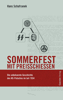 Sommerfest mit Preisschießen (Die unbekannte Geschichte des NS-Putsches im Juli 1934)