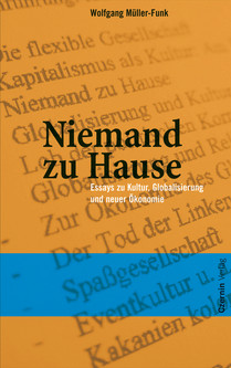 Niemand zu Hause (Essays zu Kultur, Globalisierung und neuer Ökonomie)