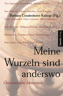 Meine Wurzeln sind anderswo (Österreichische Identitäten)