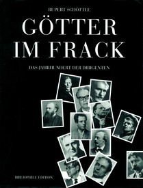 Götter im Frack (Das Jahrhundert der Dirigenten)