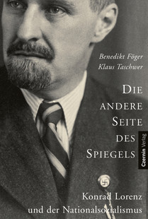 Die andere Seite des Spiegels (Konrad Lorenz und der Nationalsozialismus)