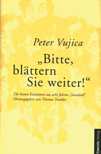 „Bitte, blättern Sie weiter!“ (Die besten Kolumnen aus acht Jahren „Standard“)