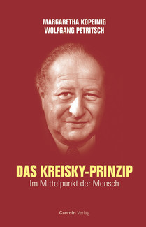 Das Kreisky-Prinzip (Im Mittelpunkt der Mensch)