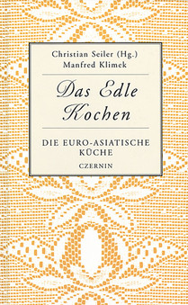 Die Euro-Asiatische Küche (Das Edle Kochen)