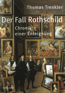 Der Fall Rothschild (Chronik einer Enteignung)
